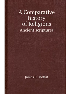 A Comparative history of Religions. A