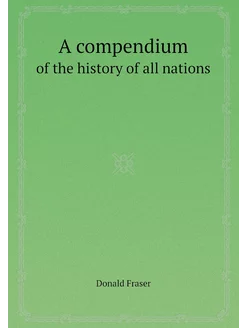 A compendium. of the history of all n