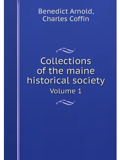 Collections of the maine historical s