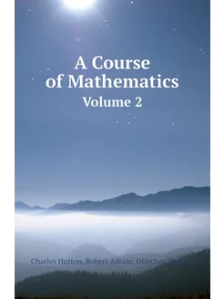 A Course of Mathematics. Volume 2