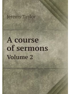 A course of sermons. Volume 2