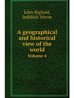 A geographical and historical view of