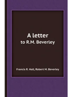 A letter. to R.M. Beverley