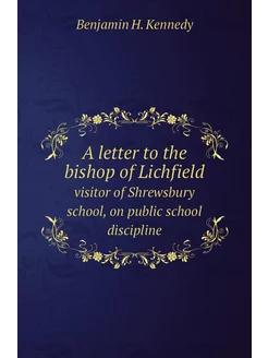 A letter to the bishop of Lichfield. visitor of Shre