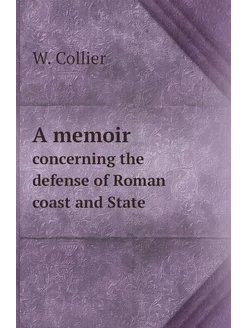 A memoir. concerning the defense of Roman coast and