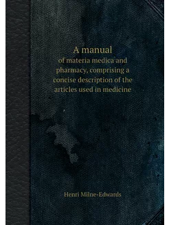 A manual. of materia medica and pharm