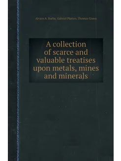 A collection of scarce and valuable treatises upon m