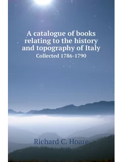 A catalogue of books relating to the history and top