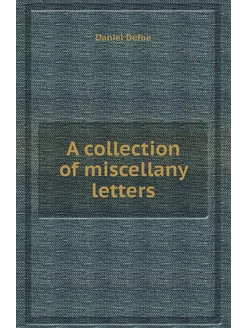 A collection of miscellany letters