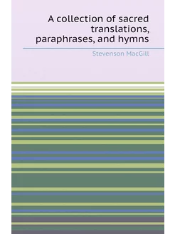 A collection of sacred translations, paraphrases, an