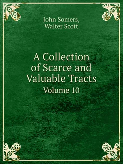 A Collection of Scarce and Valuable T