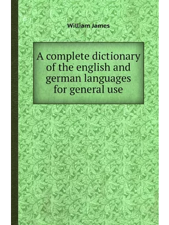 A complete dictionary of the english