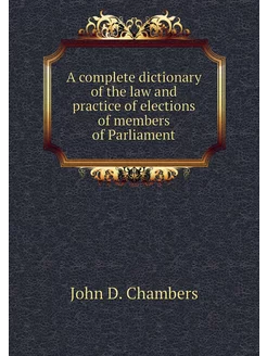 A complete dictionary of the law and