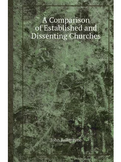 A Comparison of Established and Dissenting Churches