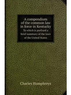 A compendium of the common law in for