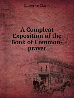 A Compleat Exposition of the Book of