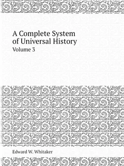 A Complete System of Universal Histor