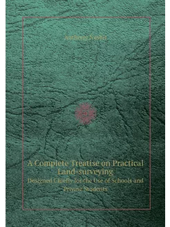 A Complete Treatise on Practical Land