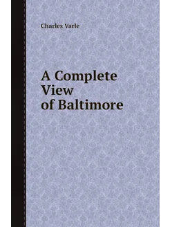 A Complete View of Baltimore