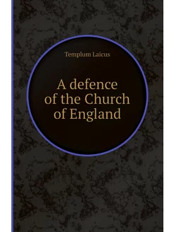 A defence of the Church of England