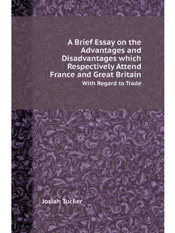 A Brief Essay on the Advantages and Disadvantages wh