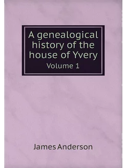 A genealogical history of the house o