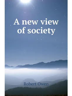 A new view of society