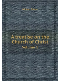 A treatise on the Church of Christ. V