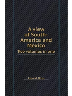 A view of South-America and Mexico. T