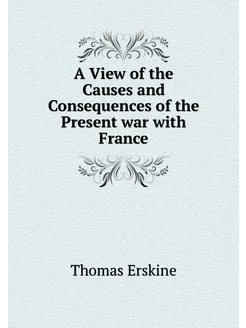 A View of the Causes and Consequences of the Present