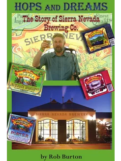 Hops and Dreams. The Story of Sierra Nevada Brewing Co