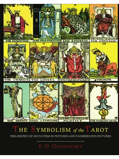 The Symbolism of the Tarot [Color Illustrated Edition]