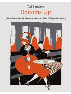 Ted Saucier's Bottoms Up [With Illust