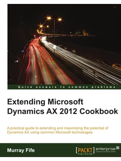 Extending Microsoft Dynamics Ax 2012