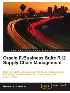 Oracle E-Business Suite R12 Supply Chain Management