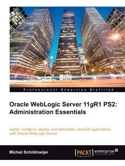 Oracle Weblogic Server 11gr2. Adminis