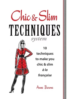 Chic & Slim Techniques. 10 Techniques