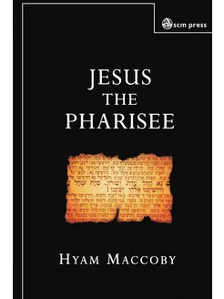 Jesus the Pharisee