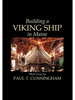 Building a Viking Ship in Maine