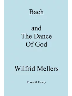 Bach and the Dance of God