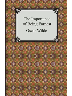 The Importance of Being Earnest