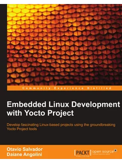 Embedded Linux Development with Yocto