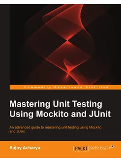 Mastering Unit Testing Using Mockito