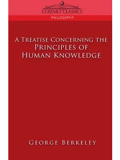 A Treatise Concerning the Principles of Human Knowledge