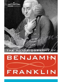 The Autobiography of Benjamin Franklin