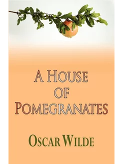 A House of Pomegranates