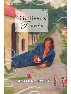 Gulliver's Travels. Into Several Remo