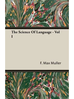 The Science Of Language - Vol I