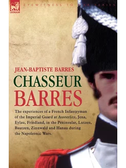 Chasseur Barres - The experiences of