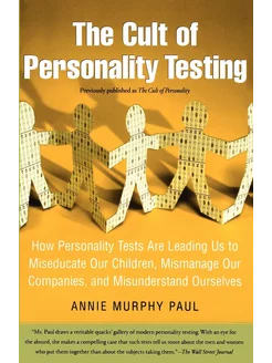 The Cult of Personality Testing. How